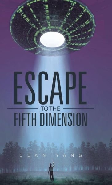 Cover for Dean Yang · Escape to the Fifth Dimension (Innbunden bok) (2014)