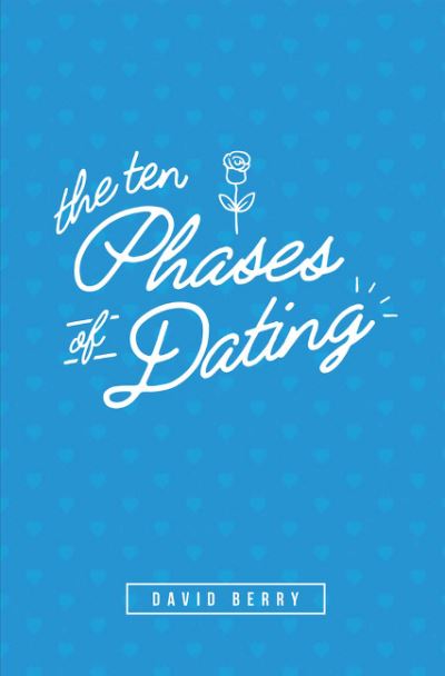 Cover for David Berry · The 10 Phases of Dating (Hardcover Book) (2016)