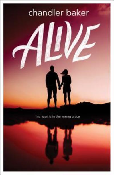 Cover for Chandler Baker · Alive (Paperback Book) (2017)