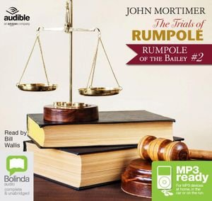 The Trials of Rumpole - Rumpole of the Bailey - John Mortimer - Audio Book - Bolinda Publishing - 9781489027344 - 1. november 2015