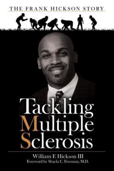 Cover for William Franklin Hickson III · Tackling Multiple Sclerosis : The Frank Hickson Story (Pocketbok) (2018)