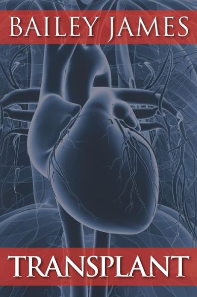 Cover for Bailey James · Transplant (Paperback Book) (2013)