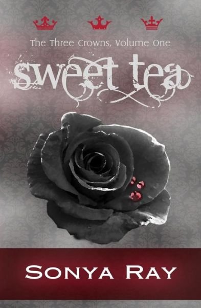 Cover for Sonya Ray · Sweet Tea (Paperback Bog) (2013)