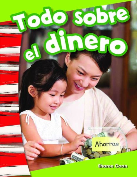 Cover for Sharon Coan · Todo Sobre El Dinero (All About Money) (Kindergarten) (Paperback Book) (2015)