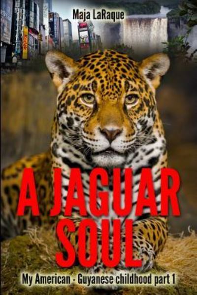 Cover for Maja Laraque · A Jaguar Soul: My Guyanese - American Childhood (Paperback Book) (2013)