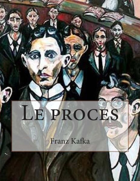 Cover for M Franz Kafka · Le Proces (Paperback Book) (2014)