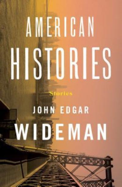 Cover for John Edgar Wideman · American histories (Book) [First Scribner hardcover edition. edition] (2018)