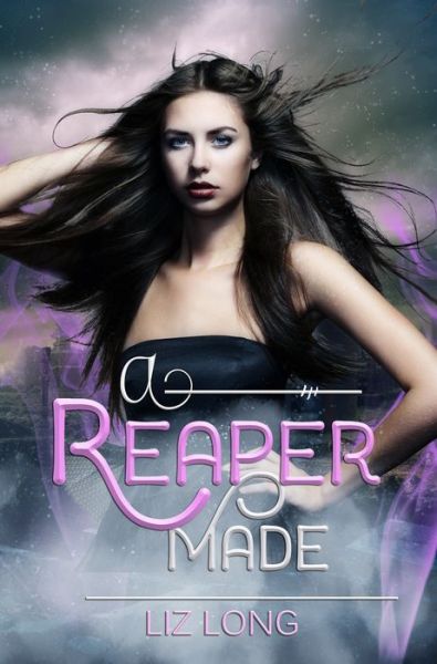 Cover for Liz Long · A Reaper Made (Paperback Book) (2014)