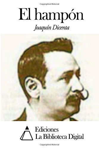 Cover for Joaquín Dicenta · El Hampón (Paperback Book) [Spanish edition] (2014)