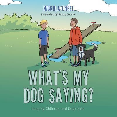 Cover for Nickola Engel · What's My Dog Saying?: Keeping Children and Dogs Safe (Paperback Book) (2015)