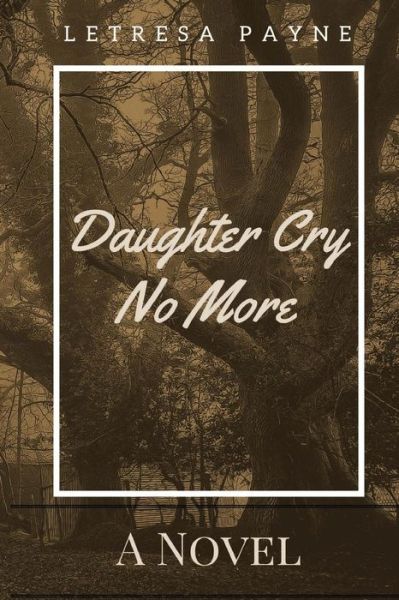 Cover for Letresa Payne · Daughter Cry No More (Paperback Book) (2015)