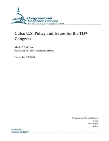 Cover for Congressional Research Service · Cuba: U.s. Policy and Issues for the 113th Congress (Paperback Book) (2014)