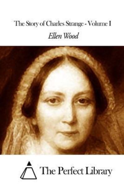 Cover for Ellen Wood · The Story of Charles Strange - Volume I (Paperback Book) (2015)