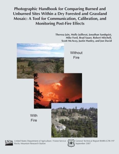 Cover for United States Department of Agriculture · Photographic Handbook for Comparing Burned and Unburned Sites Within a Dry Forested and Grassland Mosiac: a Tool for Communication, Calibration, and M (Paperback Book) (2015)