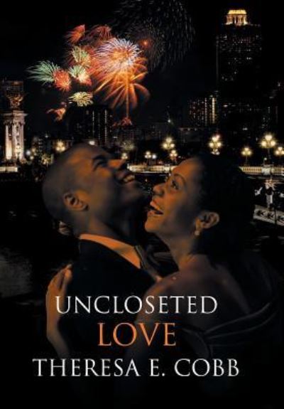 Cover for Theresa E Cobb · Uncloseted Love (Hardcover Book) (2015)
