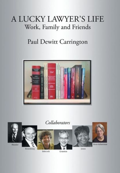 Cover for Paul Dewitt Carrington · A Lucky Lawyer's Life (Hardcover Book) (2016)