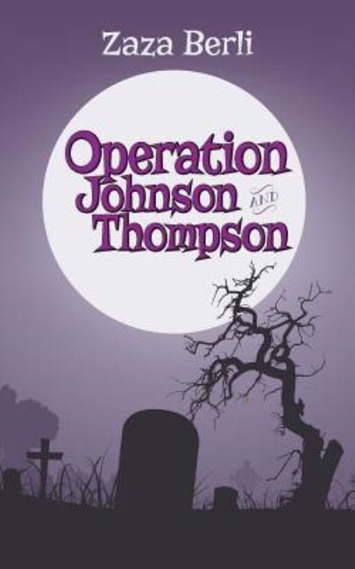 Cover for Zaza Berli · Operation Johnson and Thompson (Paperback Book) (2015)