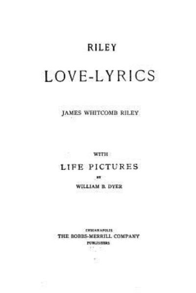 Cover for James Whitcomb Riley · Riley love-lyrics (Pocketbok) (2015)