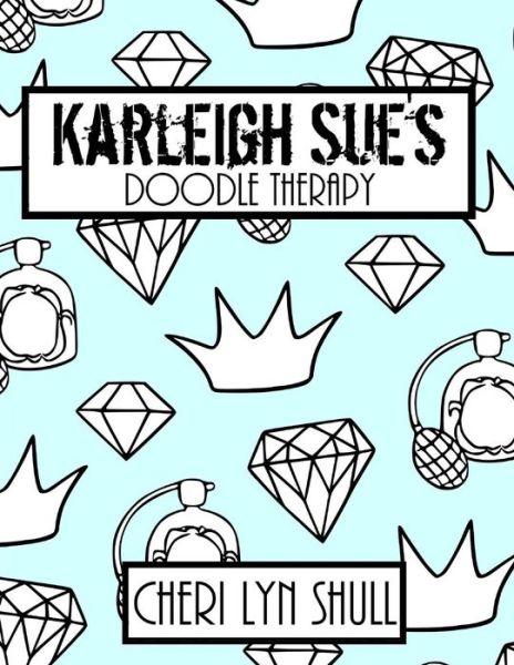 Cover for Cheri Lyn Shull · Karleigh Sue's Coloring Book (Taschenbuch) (2016)