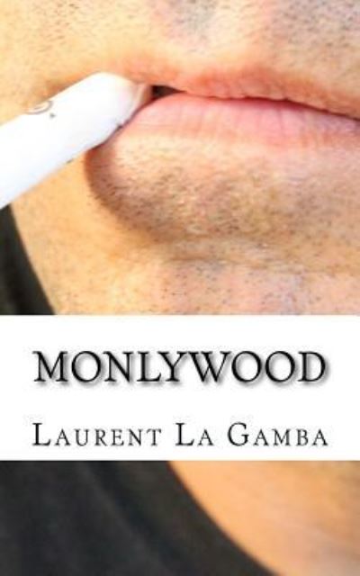 Cover for Laurent La Gamba · Monlywood (Paperback Book) (2016)