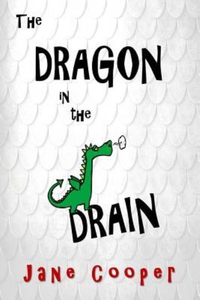 Cover for Jane Cooper · The Dragon in the Drain (Paperback Book) (2016)