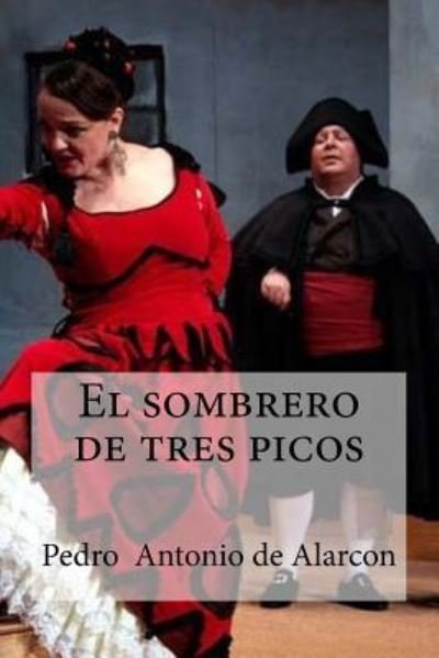 Cover for Pedro Antonio de Alarcon · El sombrero de tres picos (Taschenbuch) (2016)