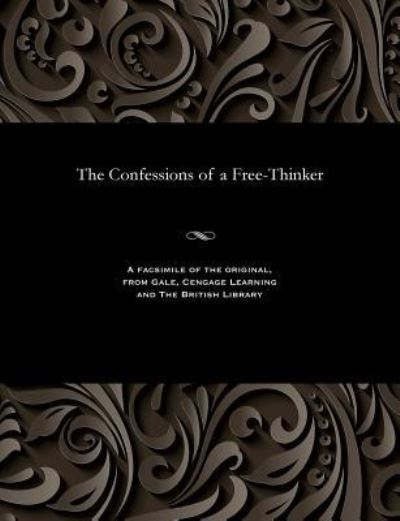 Cover for Charles Southwell · The Confessions of a Free-Thinker (Paperback Bog) (1901)