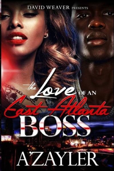 A'Zayler · The Love of an East Atlanta Boss (Pocketbok) (2016)