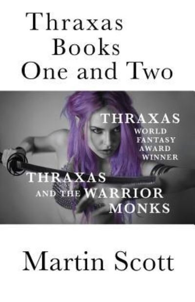 Cover for Martin Scott · Thraxas Books One and Two (Pocketbok) (2017)