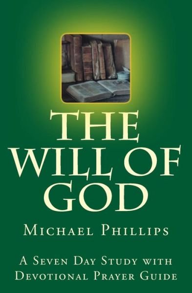 Cover for Michael Phillips · The Will of God (Paperback Book) (2018)