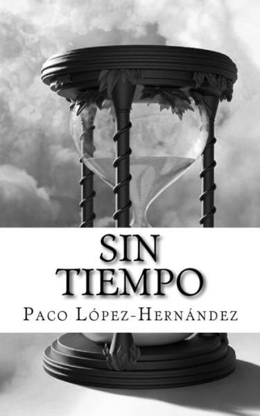 Cover for Paco Lopez-Hernandez · Sin tiempo (Paperback Book) (2017)