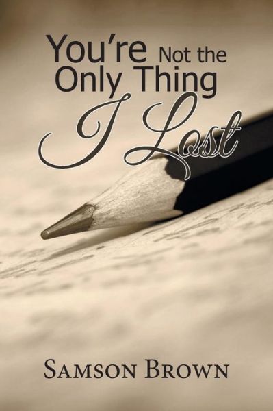 Cover for Quentyn Manuel · You'Re Not the Only Thing I Lost (Paperback Book) (2018)