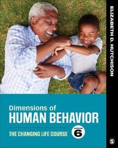 Cover for Hutchison Elizabeth D. Hutchison · Dimensions of Human Behavior: The Changing Life Course (Paperback Book) (2018)