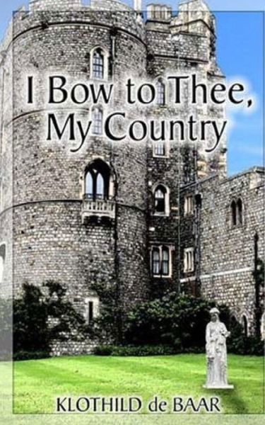 Cover for Klothild De Baar · I Bow to Thee, My Country (Pocketbok) (2017)