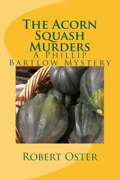 Cover for Robert Oster · The Acorn Squash Murders (Taschenbuch) (2017)