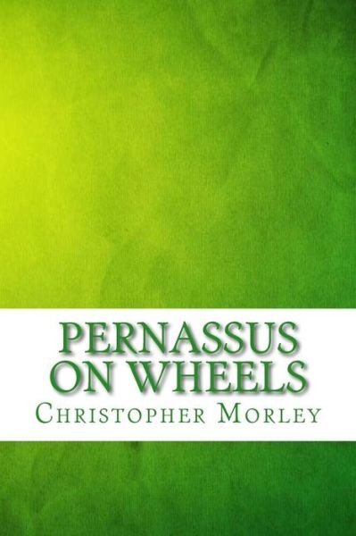 Cover for Christopher Morley · Pernassus on wheels (Pocketbok) (2017)