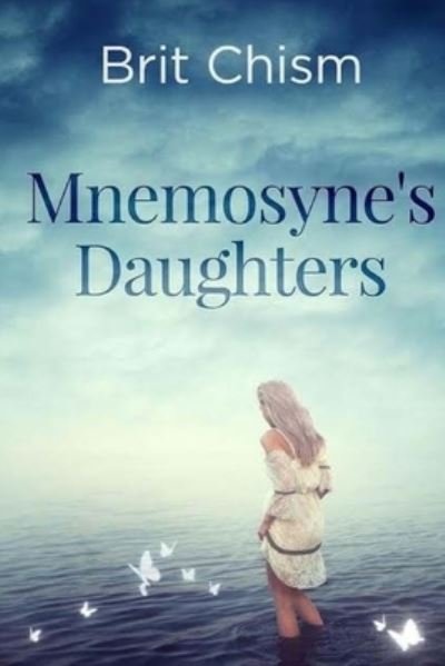 Cover for Brit Chism · Mnemosyne's Daughters (Paperback Book) (2017)