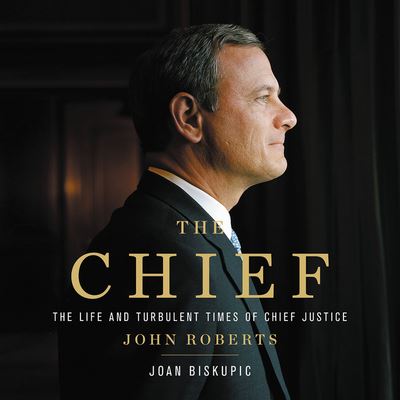 Cover for Joan Biskupic · The Chief Lib/E (CD) (2019)