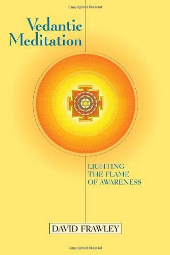 Vedantic Meditation: Lighting the Flame of Awareness - David Frawley - Bøger - North Atlantic Books,U.S. - 9781556433344 - 7. september 2000