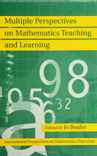 Multiple Perspectives on Mathematics Teaching and Learning - International Perspectives on Mathematics Education - Jo Boaler - Livros - Bloomsbury Publishing Plc - 9781567505344 - 30 de julho de 2000