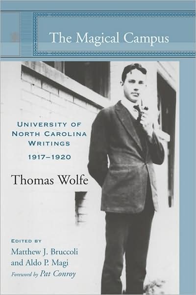 The Magical Campus: University of North Carolina Writings, 1917-1920 - Thomas Wolfe - Books - University of South Carolina Press - 9781570037344 - June 30, 2008