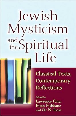 Cover for Lawrence Fine · Jewish Mysticism and the Spiritual Life: Classical Texts, Contemporary Reflections (Hardcover Book) (2011)