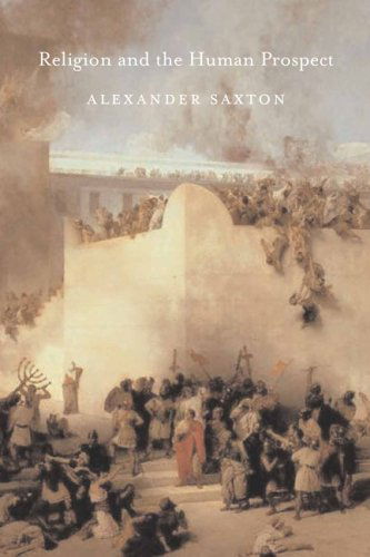 Cover for Alexander Saxton · Religion and the Human Prospect (Gebundenes Buch) (2006)