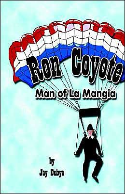 Cover for Jay Dubya · Ron Coyote, Man of La Mangia (Hardcover Book) (2002)