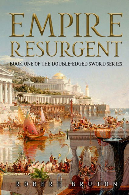 Cover for Robert Bruton · Empire Resurgent: Belisarius and the Reconquest of the West - The Double-Edged Sword (Paperback Book) (2024)