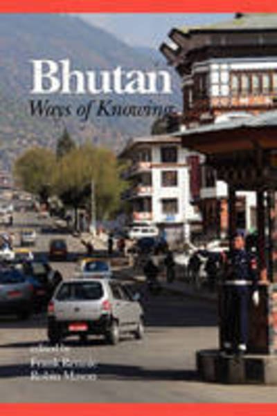 Cover for Frank Rennie · Bhutan: Ways of Knowing (Pb) (Paperback Book) (2008)