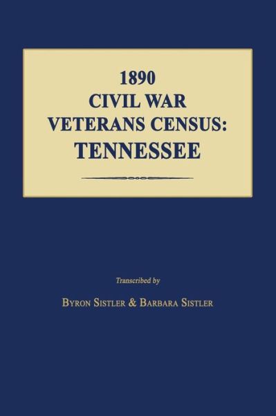 Cover for Byron Sistler · 1890 Civil War Veterans Census: Tennessee (Pocketbok) (2014)