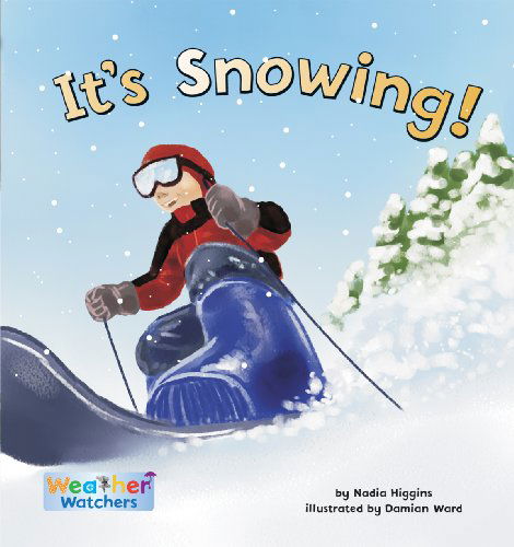 Cover for Nadia Higgins · It's Snowing! (Weather Watchers) (Hardcover Book) (2010)