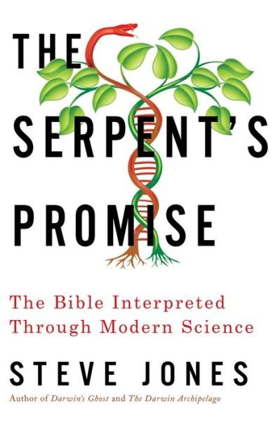Cover for Steve Jones · The Serpent's Promise - The Bible Interpreted Through Modern Science (Taschenbuch) (2016)