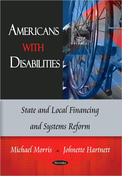 Cover for Michael Morris · Americans with Disabilities: State &amp; Local Financing &amp; Systems Reform (Paperback Book) (2009)